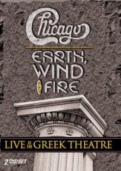 poster Chicago and Earth, Wind & Fire: Live at the Greek Theatre&nbsp;&nbsp;(2005)