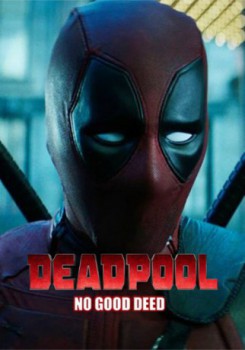 poster Deadpool: No Good Deed&nbsp;&nbsp;(2017)