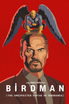 poster Birdman or (The Unexpected Virtue of Ignorance)&nbsp;&nbsp;(2014)